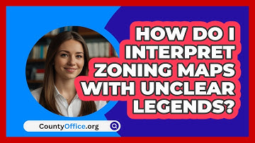 How Do I Interpret Zoning Maps With Unclear Legends? - CountyOffice.org
