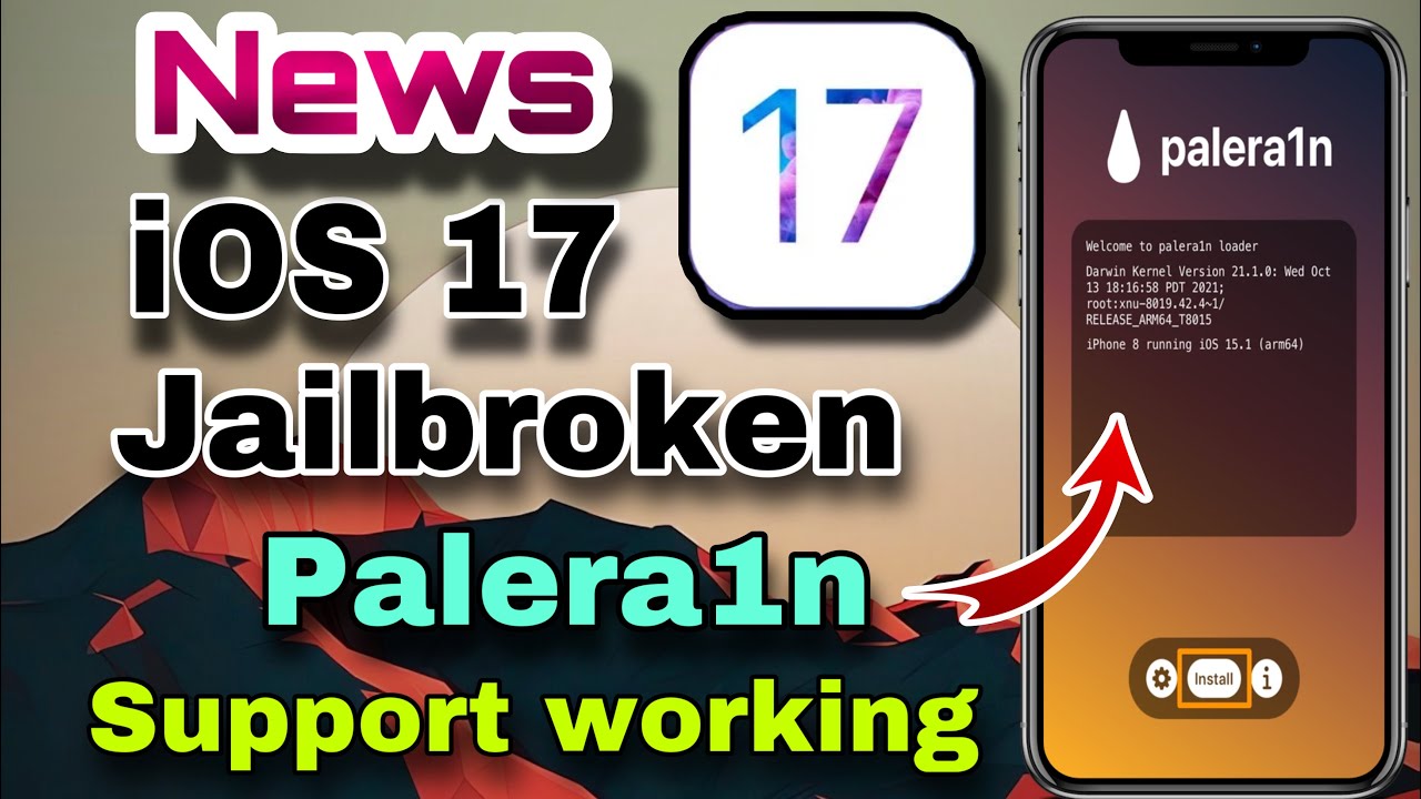 News ios 17 jailbroken use by palera1n test working successful