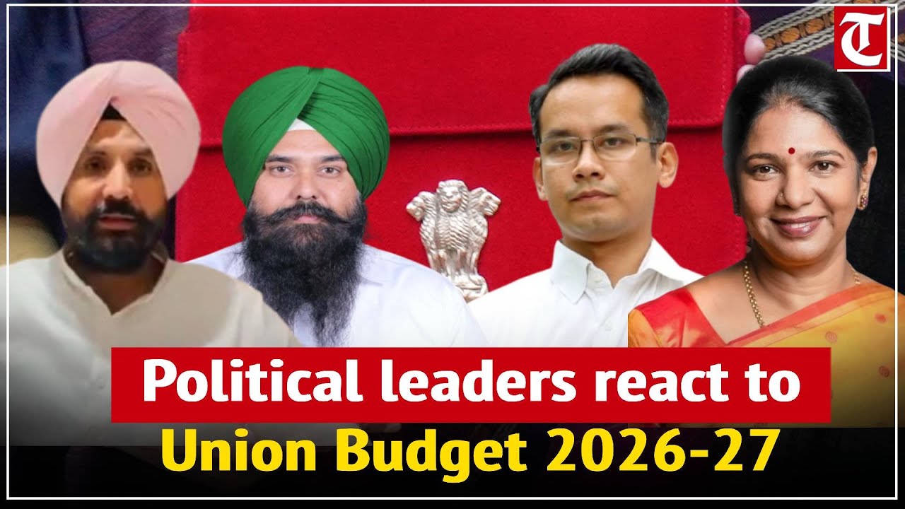 Leaders of various political parties react to Union Budget 2026-27