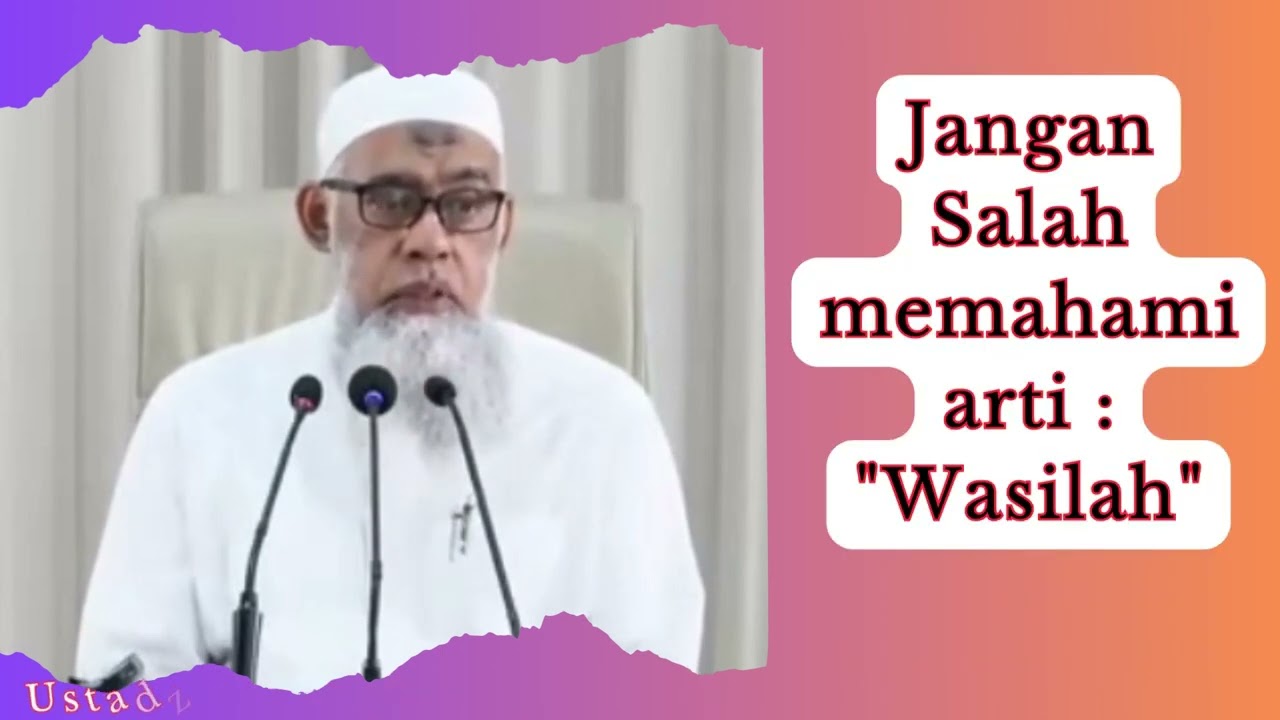 NO.377 JANGAN SALAH MEMAHAMI ARTI WASILAH