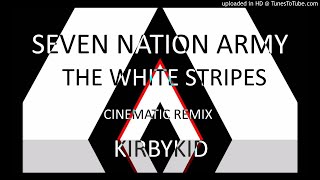 Seven Nation Army Cinematic Remix