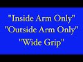 Inside Arm, Outside Arm, Wide Grip