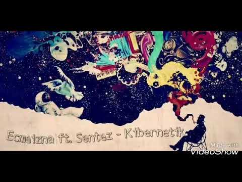 Ecmeizna feat Sentez - KİBERNETİK