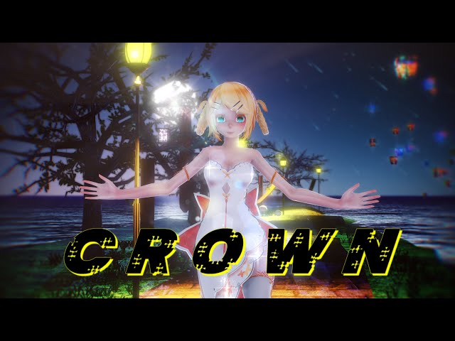 ≡MMD≡ Kagamine Rin - Crown [4KUHD60FPS]