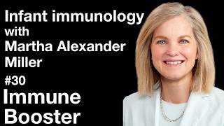 Immune Booster 30: Infant immunology with Martha Alexander Miller