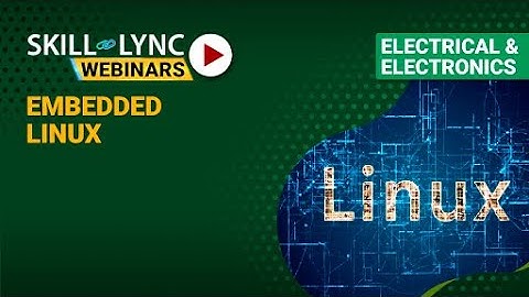 Embedded Linux | Skill-Lync | Workshop
