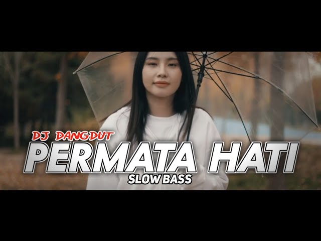 DJ PERMATA HATI | REMIX DANGDUT class=