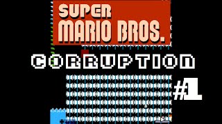CORRUPTION [#1]: Super Mario Bros.