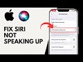 How to Fix Siri not Speaking Up on iOS 26
