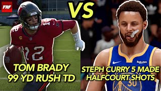 Can Tom Brady Rush For A 99 Yard TD BEFORE Steph Curry Makes 5 Half Court Shots? | 2K vs Madden