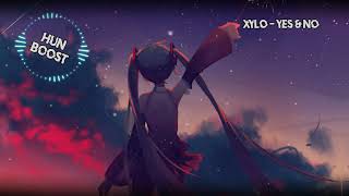 XYLØ - Yes & No [BASS BOOSTED]