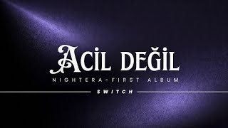 Nightera - Acil Değil 
