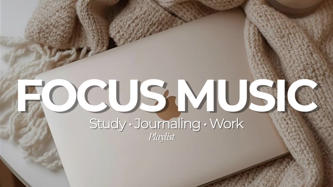 Study, Write & Focus Music | Long Relaxing Chill Playlist for Journaling