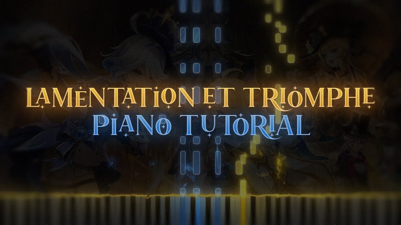 Lamentation Et Triomphe - Genshin Impact [Piano Tutorial]
