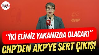Chpden Akpye Sert Çıkış: “İki̇ Eli̇mi̇z Yakanizda Olacak”