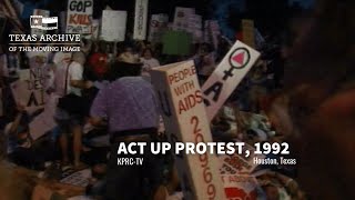 ACT UP in Houston, 1992: Protest at the RNC