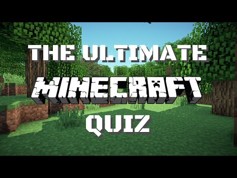 The Ultimate Minecraft Quiz