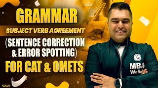 Grammar (Sentence Correction & Error Spotting) for CAT & OMETs  Subject Verb Agreement