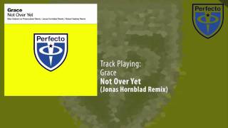 Grace - Not Over Yet (Jonas Hornblad Remix)