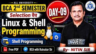 🔥BCA 2nd SEM || LINUX & SHELL PROGRAMMING || Shell programming || DAY-09