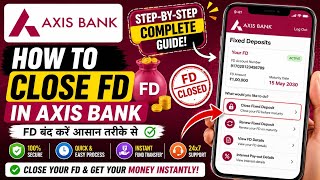 How to Close FD in Axis Bank ll Axis bank m FD kaise band kare ll close FD in axis bank online