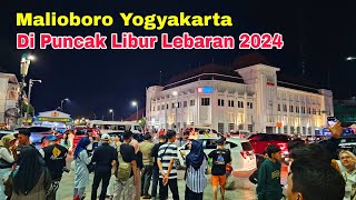 Suasana Malioboro Yogyakarta Saat Puncak Libur Lebaran 2024 | Wisata Jogja Terbaru