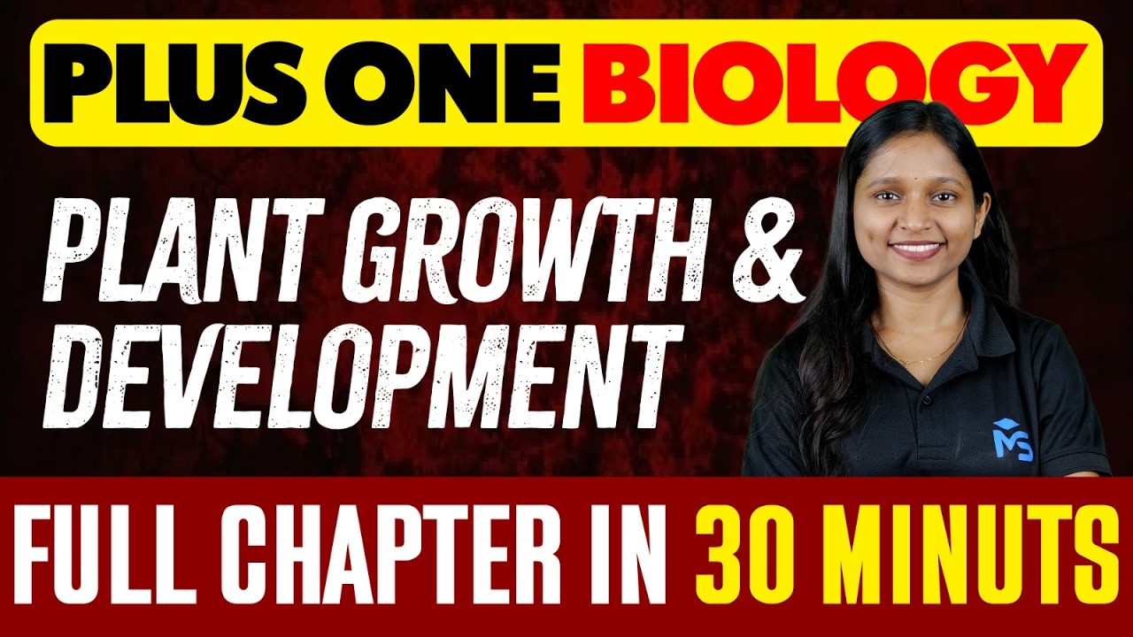 Plus One Biology Plant Growth & Development Full Chapter In 30 Minute | MS SOLUTIONS