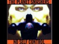 The Planet Smashers - No Self Control