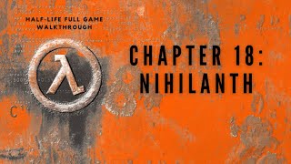 Half-Life (1998) Full Game Walkthrough - Chapter 18: Nihilanth