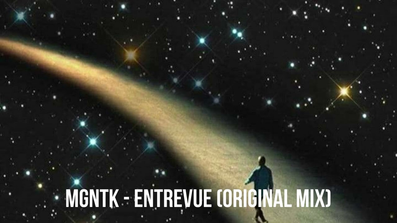 MGNTK - Entrevue (Original Mix) | Deep | Electronic