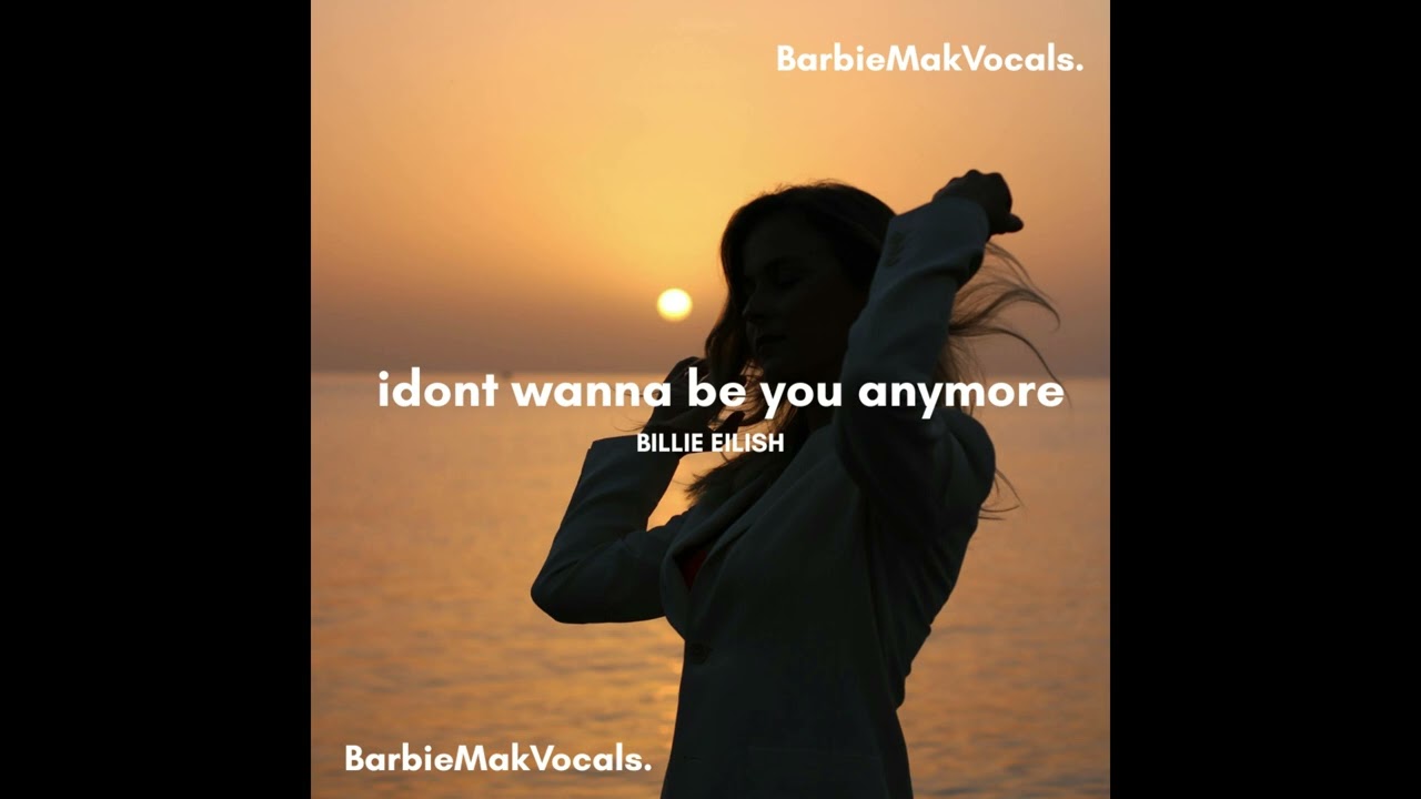 idontwannabeyouanymore - Billie Eilish - Barbie Mak Cover - G major - BPM 114 l electropop