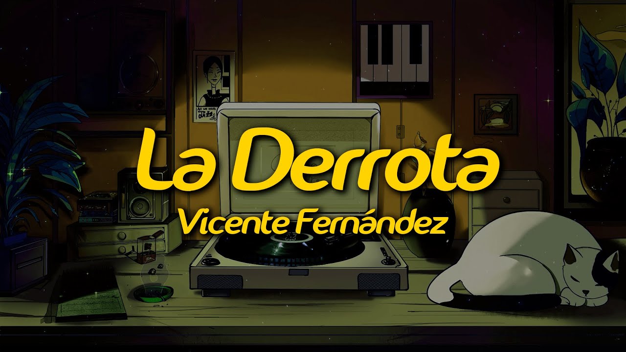 Vicente Fernández - La Derrota (Lyrics)