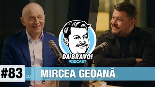 DA BRAVO! Podcast #83 cu Mircea Geoana