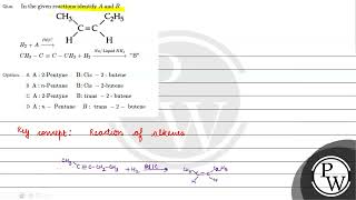 Que  In the given reactions identify    A    and    B        mathrm CH   3   mathrm C   equiv  m....