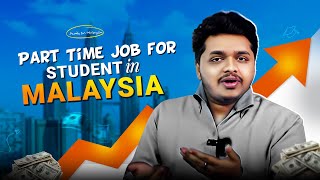Part Time Job For Student In Malaysia Study In Malaysia Sabbin Sanan