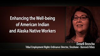 Enhancing the Well-being of American Indian and Alaska Native Workers: Denell Broncho