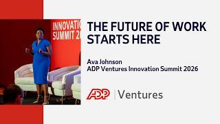 Welcome to ADP Ventures Innovation Summit 2026 | Ava Johnson