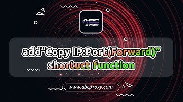 ABCproxy client has added “Copy IP Port(Forward)” shortuct function #socks5 #socks5proxy
