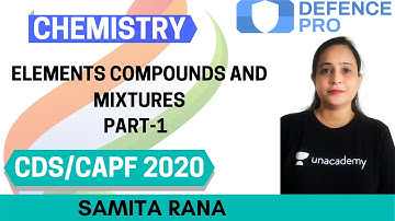 Elements Compounds and Mixtures (Part-1) | Physics | Target CDS/CAPF/NDA/AFCAT 2020-2021