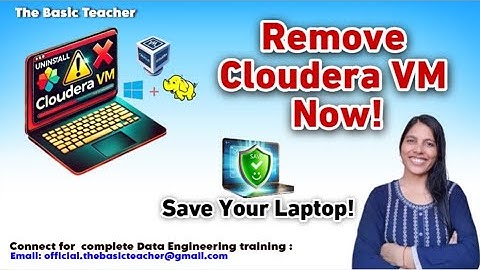 How to Uninstall Cloudera Quickstart VM from Your PC | Remove Cloudera VM from Laptop