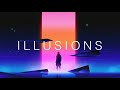 Illusions - A Chillwave Mix