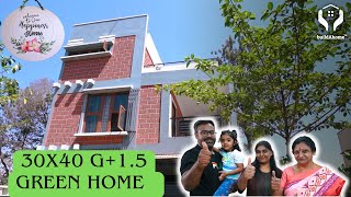 30X40 Green Home Tour + Customer Review | G+1.5 at ₹45 Lakh Home by buildAhome