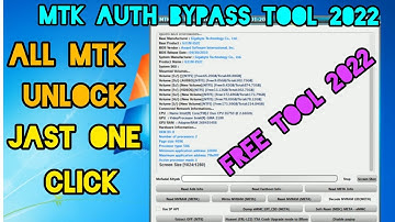 mtk auth bypass tool v 18 2022 | all mtk unlock tool 2022