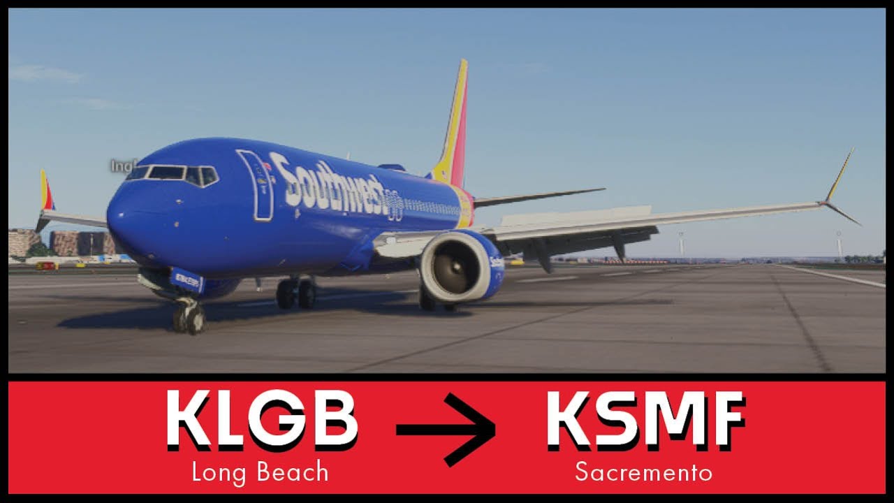 LIVE | Southwest iFLY 737 MAX 8 • Long Beach ➝ Sacramento | VATSIM/BeyondATC | MSFS #68: 