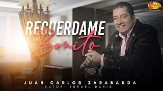 Juan Carlos Zarabanda - Recuerdame Bonito (Video Letra)