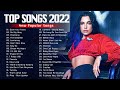 Top US UK Songs Billion views 2022🍁Save Your Tears, Dance Monkey, Senorita, Stay, Easy On Me,...