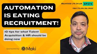 Brainfood Live On Air   Ep374   Automation is Eating Recruiting And What Recruiters Should Be Doing