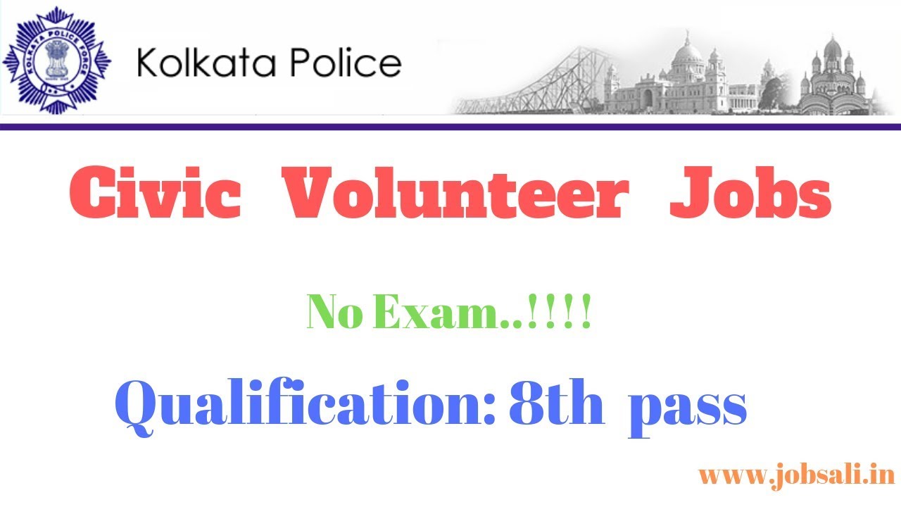 Kolkata Police Recruitment 2019 - Civic Volunteers jobs for 8th pass