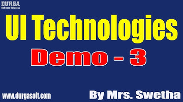UI Technologies tutorials || Demo - 3 || by Mrs. Swetha On 10-08-2022 @9:30AM IST