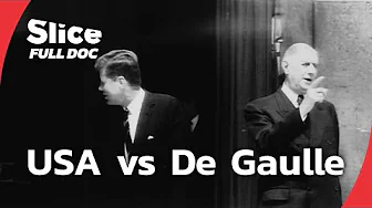 De Gaulle and the US: A Decade of Hidden Tensions | FULL DOCUMENTARY
